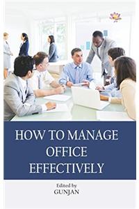 How To Manage Office Effectively