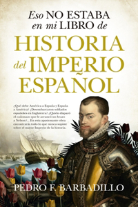 Eso no estaba en mi libro de Historia del Imperio espanol