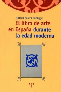El libro de arte en Espana durante la edad moderna