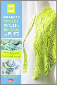 Bufandas, cuellos, chales y boleros de punto (Spanish Edition)