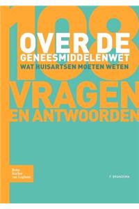 108 Vragen En Antwoorden Over de Geneesmiddelenwet