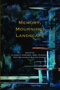 Memory, Mourning, Landscape