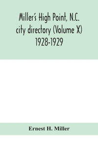 Miller's High Point, N.C. city directory (Volume X) 1928-1929