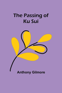 Passing of Ku Sui