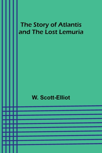 Story of Atlantis and the Lost Lemuria