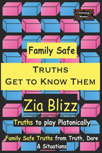 Family Safe Truths - Get to Know Them