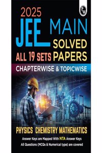PW JEE Main 2025 Solved Papers All 19 Sets Chapterwise and Topicwise PYQs (Paperback, PW)