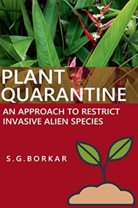Plant Quarantine: An Approach To Restrict Invasive Alien Species