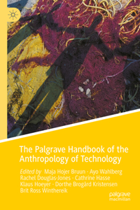 Palgrave Handbook of the Anthropology of Technology