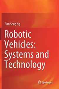 Robotic Vehicles: Systems and Technology