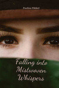 Falling into Mistwoven Whispers
