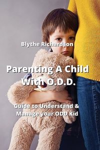 Parenting A Child With O.D.D.