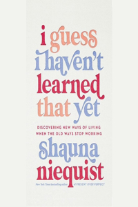 I Guess I Haven't Learned That Yet