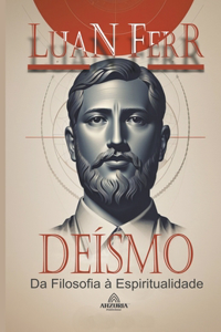 Deísmo - Da Filosofia à Espiritualidade