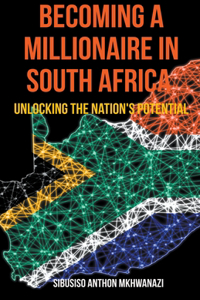 Becoming A Millionaire In South Africa
