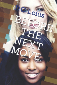 Before the Next Move