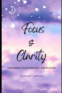 Focus & Clarity