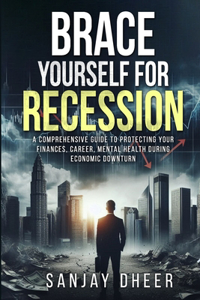 Brace Yourself for A Recession