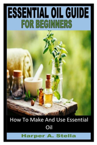 Essential Oil Guide for Beginners