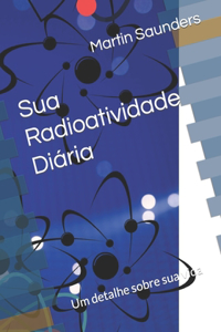 Suando Sua Radioatividade Diária