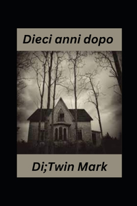 Dieci anni dopo