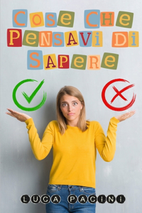 Cose che pensavi di sapere