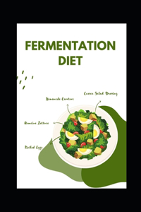 Fermentation diet