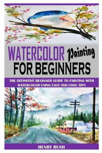 Watercolor Painting for Beginners