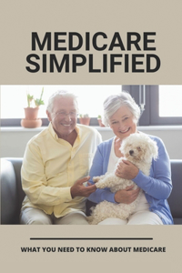 Medicare Simplified