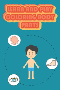 Learn and Play Coloring Body Parts