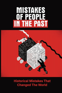Mistakes Of People In The Past