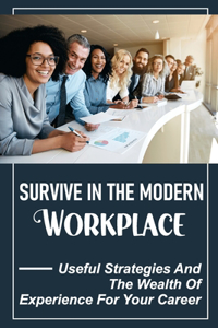Survive In The Modern Workplace