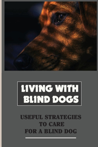 Living With Blind Dogs