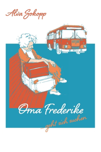 Oma Frederike geht sich suchen