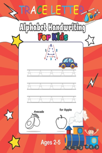 Trace Letter Alphabet Handwriting For kids - Ages 2-5