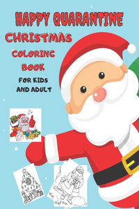 Happy Quarantine Christmas Coloring Book for Kids and Adult