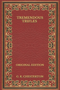 Tremendous Trifles - Original Edition