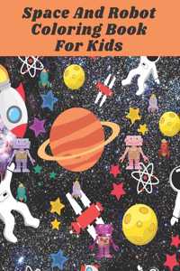 Robot And Space Coloring Coloring Book For Kids