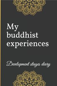 My buddhist experiences