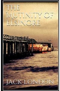 The Mutiny of the Elsinore Illustrated