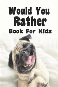 Would You Rather Book For Kids