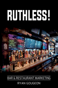 Ruthless! Bar & Restaurant Marketing