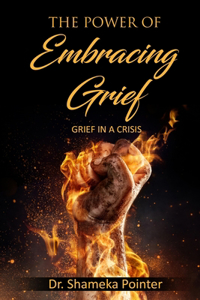Power of Embracing Grief