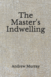 The Master's Indwelling