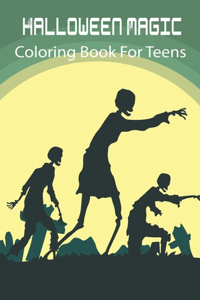Halloween Magic Coloring Book For Teens