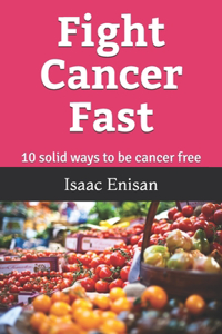 Fight Cancer Fast