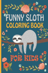 Funny Sloth Coloring Book For Kids