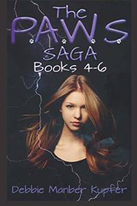 The P.A.W.S. Saga - Books 4 - 6