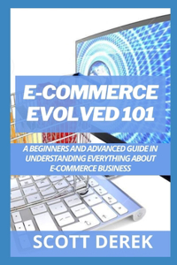 E-Commerce Evolved 101