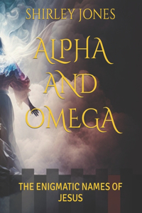 Alpha and Omega